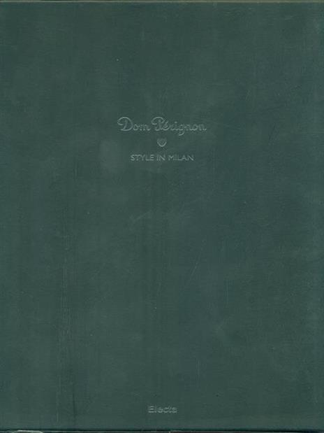 Dom Pérignon. Style in Milan. Ediz. italiana e inglese - 4