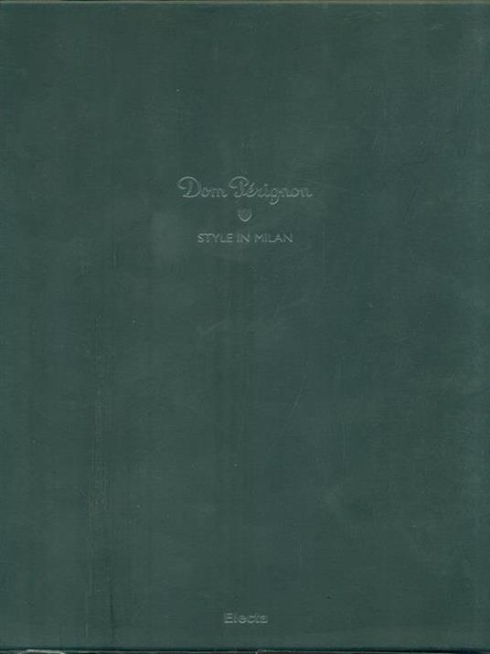 Dom Pérignon. Style in Milan. Ediz. italiana e inglese - 2