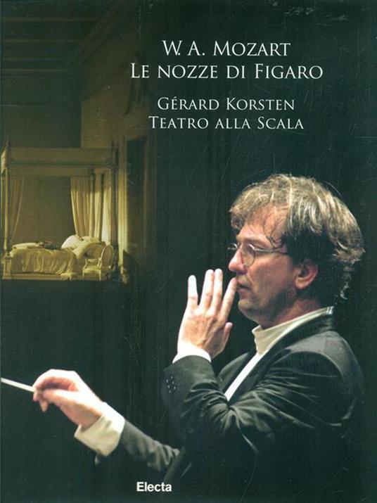 W. A. Mozart. Le nozze di Figaro. Gerard Korsten. Teatro alla Scala. Con 3 CD Audio. Con DVD - 2