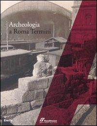 Archeologia a Roma Termini - copertina
