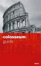 Colosseo. Guida breve. Ediz inglese. Ediz. illustrata