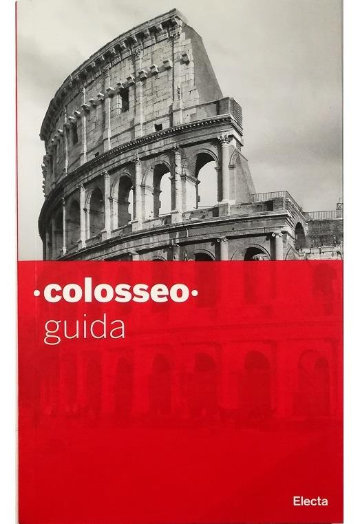 Colosseo. Guida breve. Ediz. illustrata