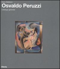 Osvaldo Peruzzi. Catalogo generale - Dario Matteoni - copertina