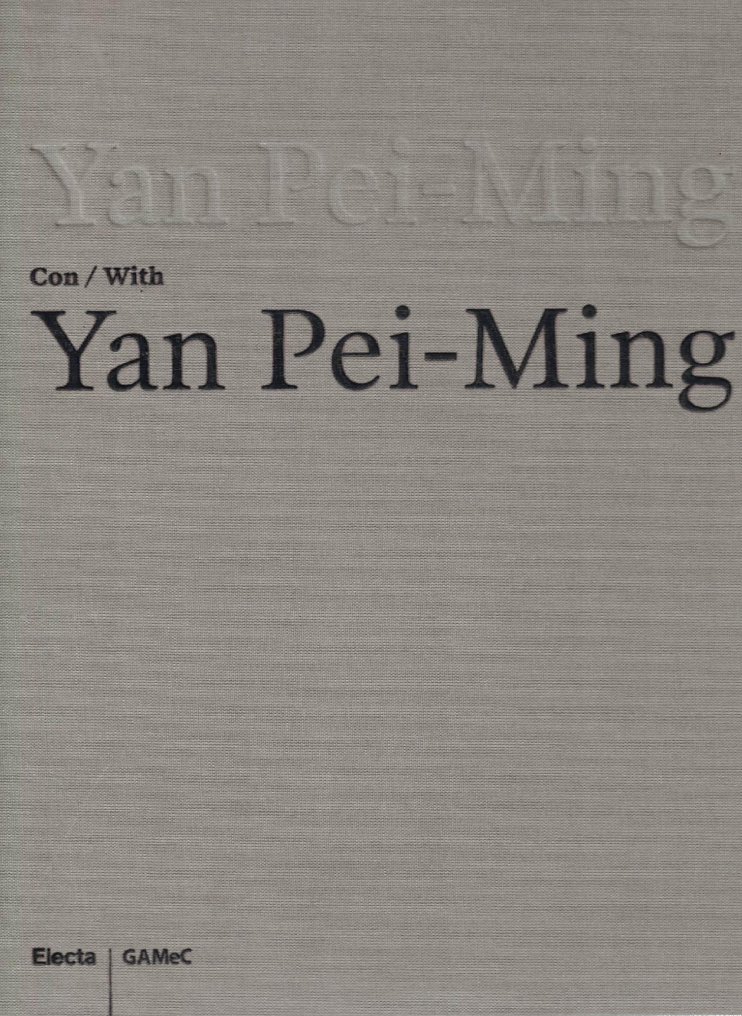 Yan Pei-Ming con-with Yan Pei-Ming. Catalogo della mostra (Bergamo, 19 marzo-27 luglio 2008). Ediz. bilingue