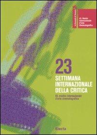 La Biennale di Venezia. 65ª mostra internazionale d'arte cinematografica. 23ª settimana internazionale della critica. Ediz. italiana e inglese - copertina