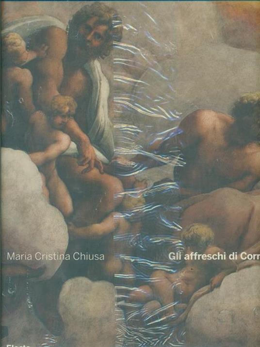 Gli affreschi di Correggio - M. Cristina Chiusa - copertina