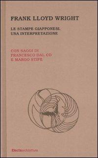 Le stampe giapponesi. Una interpretazione - Frank Lloyd Wright - copertina