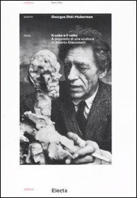 Il cubo e il volto. A proposito di una scultura di Alberto Giacometti - Georges Didi-Huberman - copertina