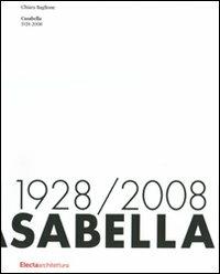 Casabella. 1928-2008. Ediz. illustrata - Chiara Baglione - copertina