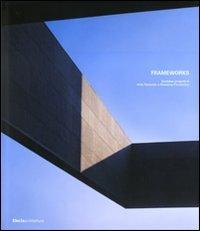Frameworks. Ventidue progetti di Aldo Parisotto e Massimo Formenton. Ediz. italiana e inglese - copertina