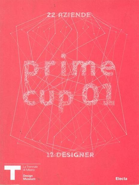 Prime cup 01. Catalogo della mostra (Milano, 2007) - 3