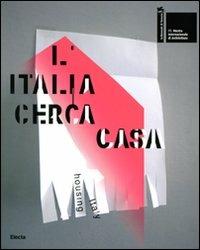 La Biennale di Venezia. 11ª Mostra internazionale di architettura. L'Italia cerca casa-Housing Italy. Catalogo della mostra (Venezia, 2008) - copertina