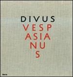 Divus Vespasianus. Il bimillenario dei Flavi. Catalogo della mostra (Roma, 27 marzo 2009-10 gennaio 2010)