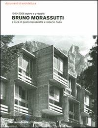 Bruno Morassutti. 1920-2008 opere e progetti. Ediz. illustrata - copertina