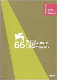 La Biennale di Venezia. 66ª mostra internazionale d'arte cinematografica. Ediz. italiana e inglese - copertina