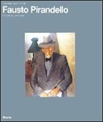 Fausto Pirandello. Catalogo generale