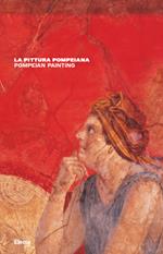 Pittura pompeiana. Guida breve. Catalogo della mostra