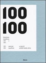 Futurismo Manifesto 100x100. 100 anni per 100 manifesti. Catalogo della mostra (Roma, 21 febbraio-17 maggio 2009; Napoli, 3 settembre-3 novembre 2009)