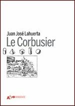 Le Corbusier. Ediz. illustrata