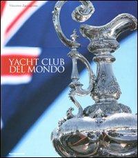 Yacht Club del mondo. Ediz. illustrata - Vincenzo Zaccagnino - copertina