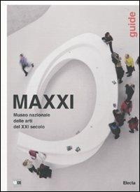 MAXXI Museo nazionale delle arti del XXI secolo. Guide. Ediz. inglese - copertina