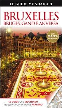 Bruxelles. Bruges, Gand e Anversa. Ediz. illustrata - copertina
