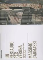 Massimo Carmassi. La Provianda di Santa Marta a Verona. Ediz. illustrata