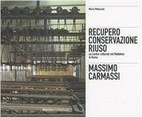 Massimo Carmassi. Il restauro dell'ex mattatoio del Testaccio a Roma - Marco Mulazzani - copertina