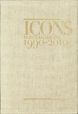 Icons. Dolce & Gabbana 1990-2010. Ediz. inglese - Peter Howarth - copertina