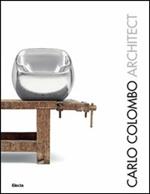 Carlo Colombo. Architect. Ediz. italiana e inglese