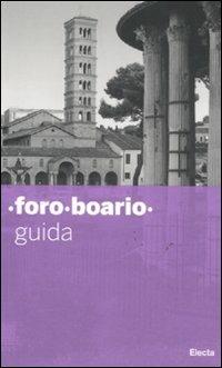 Foro boario. Guida. Ediz. illustrata - copertina