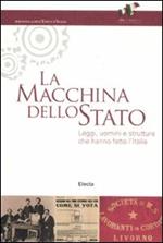 La macchina dello Stato. Leggi, uomini e strutture che hanno fatto l'Italia. Catalogo della mostra (Roma, 22 settembre 2011-16 marzo 2012)