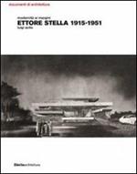 Modernità ai margini. Ettore Stella. 1915-1951