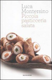 Piccola pasticceria salata - Luca Montersino - copertina