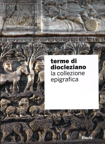 Terme di Diocleziano. La collezione epigrafica - copertina