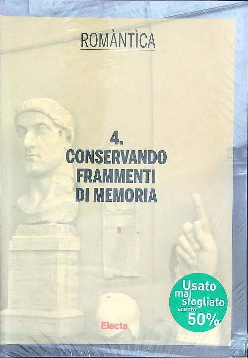 Conservando frammenti di memoria. Ediz. illustrata