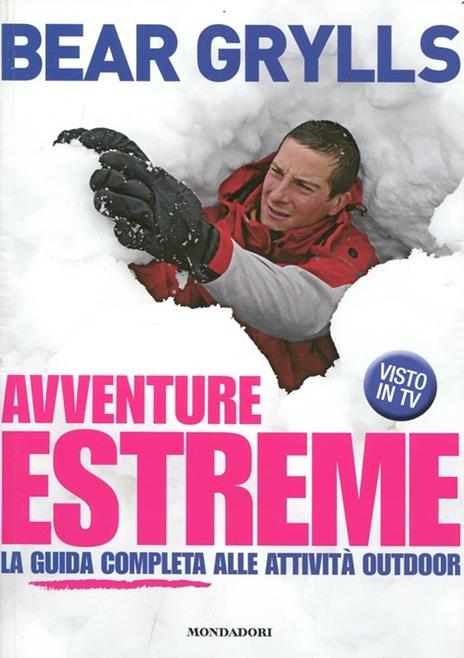 Avventure estreme. La guida completa alle attività outdoor. Ediz. illustrata - Bear Grylls - 4