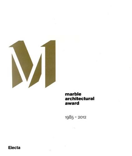 Marble architectural award 1985-2012. Ediz. italiana e inglese - copertina
