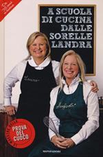 A scuola di cucina delle sorelle Landra