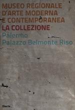 Museo regionale d'arte moderna e contemporanea. La collezione. Palermo, Palazzo Belmonte Riso