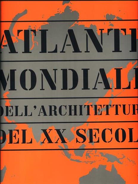 Atlante mondiale dell'architettura del XX secolo - 3