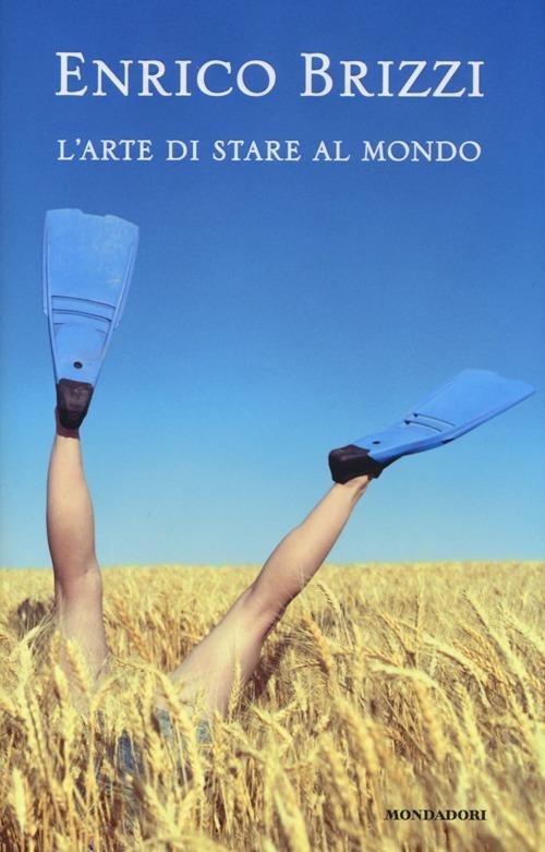 L' arte di stare al mondo - Enrico Brizzi - copertina
