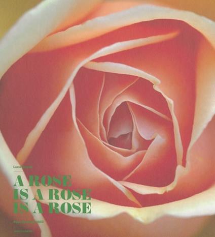 A rose is a rose is a rose. Rose Barni dal 1882. Ediz. italiana e ingl - Luca Bracali - copertina