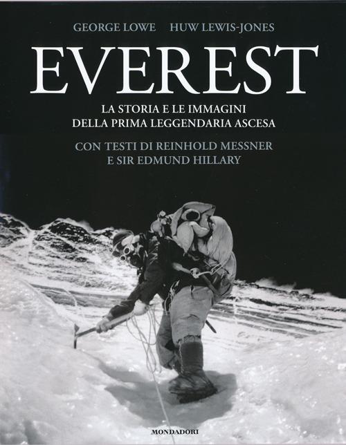 Everest. La storia e le immagini della prima leggendaria ascesa. Ediz. illustrata - copertina