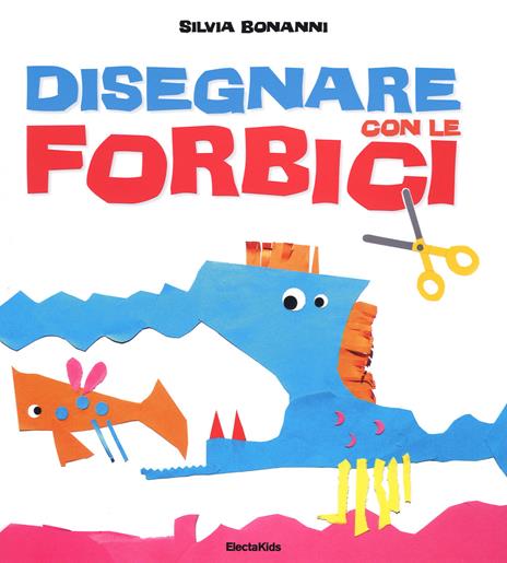 Disegnare con le forbici - Silvia Bonanni - copertina