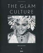The glam culture. Ediz. illustrata