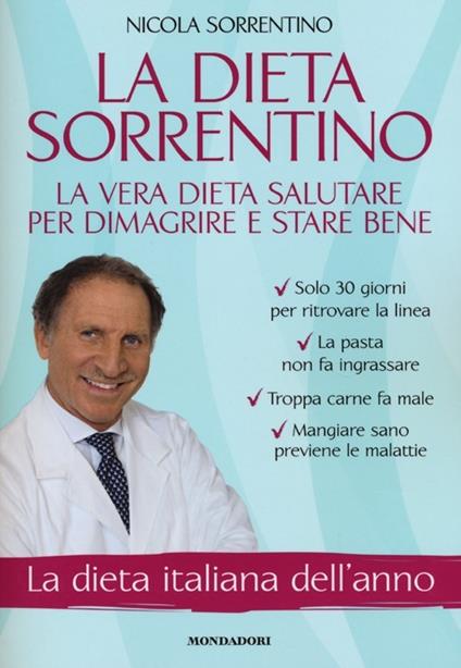 La dieta Sorrentino. La vera dieta salutare per dimagrire e stare bene - Nicola Sorrentino - copertina