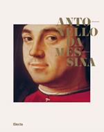  Antonello da Messina. Catalogo della mostra (Rovereto, 5 ottobre 2013-12 gennaio 2014)