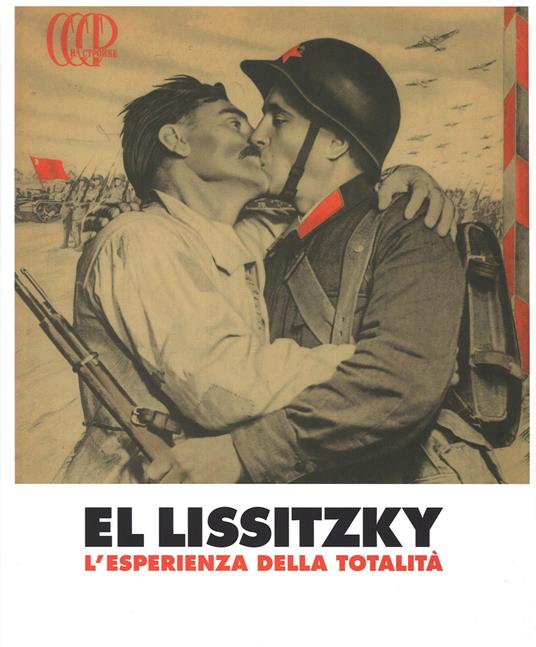 El Lissitzky. L'esperienza della totalità. Catalogo della mostra (Rovereto, 15 febbraio-8 giugno 2014). Ediz. illustrata - copertina