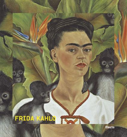 Frida Kahlo. Catalogo della mostra (Roma, 20 marzo-31 agosto 2014) ) - copertina